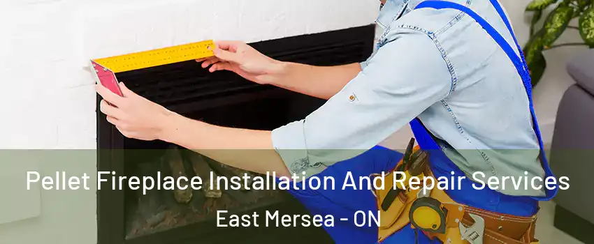  Pellet Fireplace Installation And Repair Services East Mersea - ON