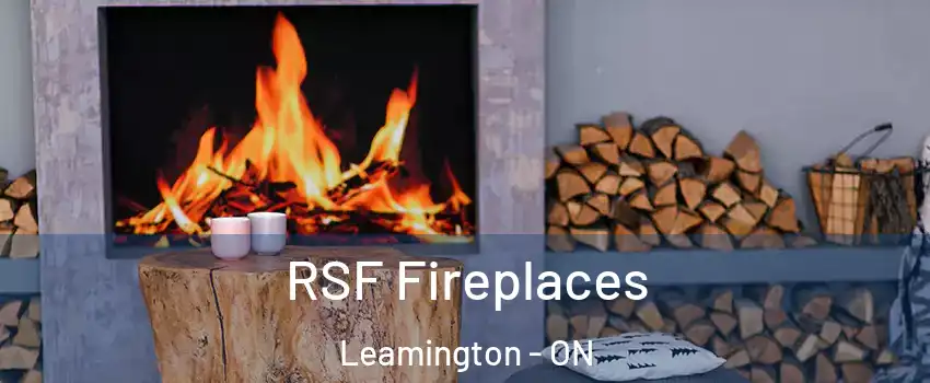  RSF Fireplaces Leamington - ON