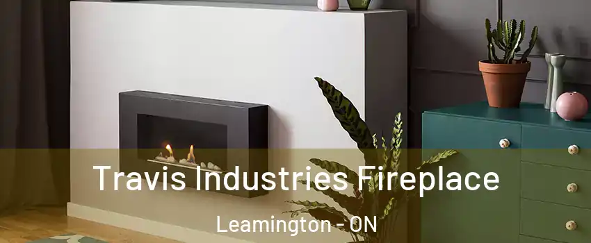  Travis Industries Fireplace Leamington - ON