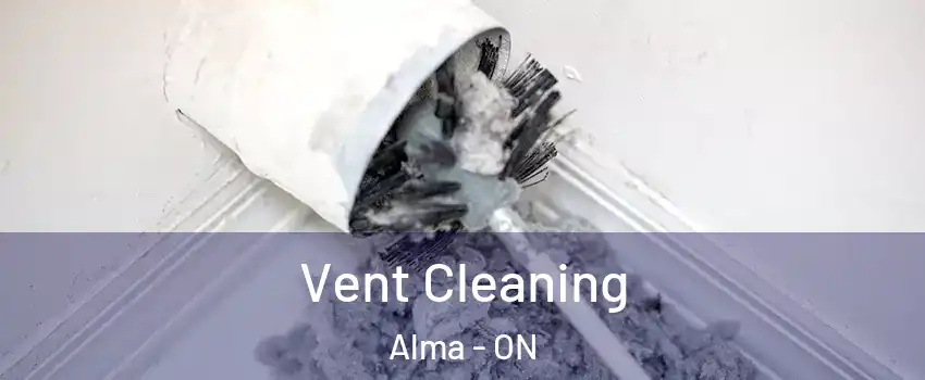  Vent Cleaning Alma - ON