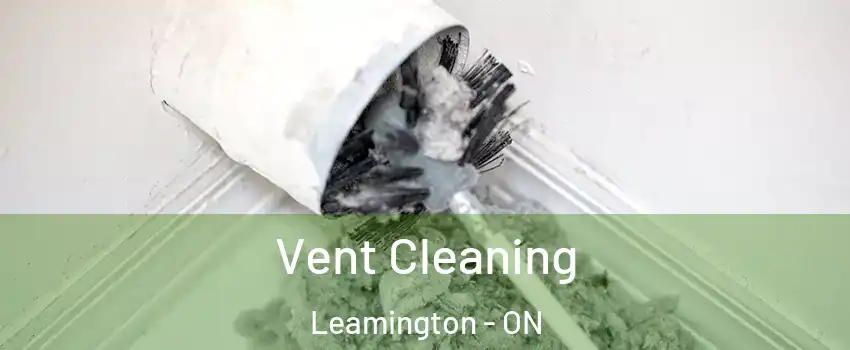  Vent Cleaning Leamington - ON