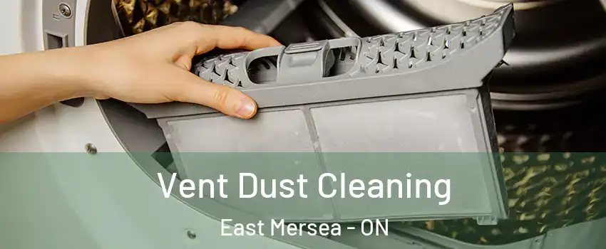  Vent Dust Cleaning East Mersea - ON
