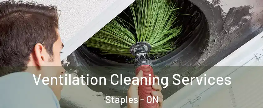  Ventilation Cleaning Services Staples - ON
