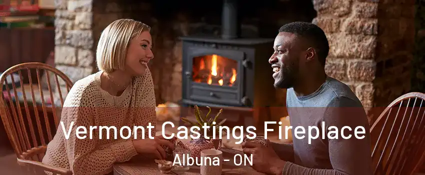  Vermont Castings Fireplace Albuna - ON